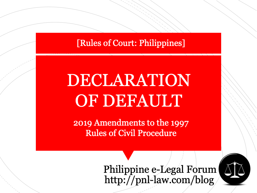 Declaration of Default under the 2019 Amendments to the 1997 Rules of Civil Procedure