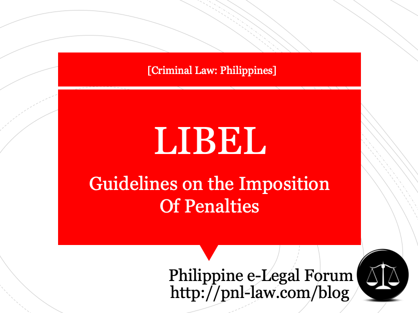 Guidelines for the Imposition of Penalties for Libel in the Philippines