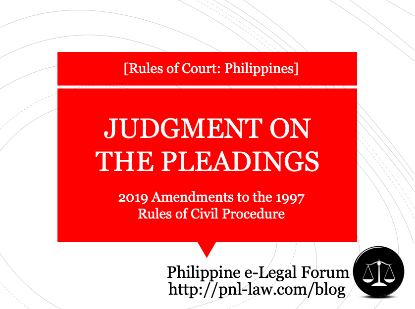 Judgment on the Pleadings under the 2019 Amendments to the 1997 Rules of Civil Procedure