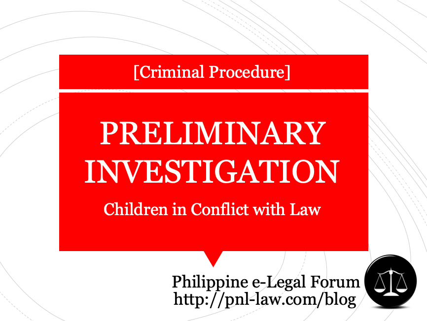 Preliminary Investigation for Children in Conflict with the Law