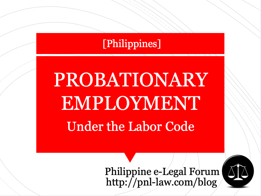 Probationary Employment under the Labor Code of the Philippines