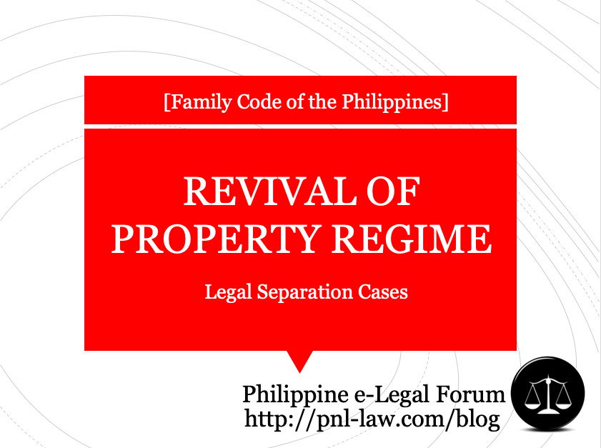 Revival of Property Regime or Adoption of Another in Legal Separation in the Philippines